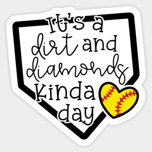 It's A Dirt and Diamond Kinda Day Softball Cute Funny Sticker